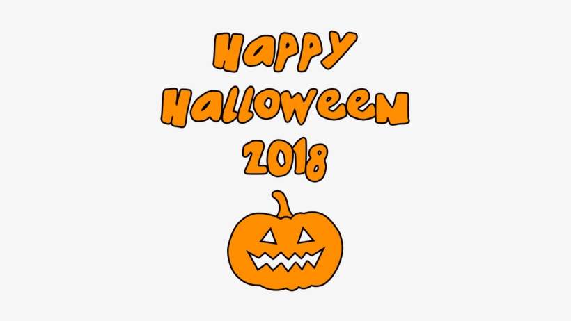 Happy Halloween 2018 Scary Pumpkin - Halloween, transparent png