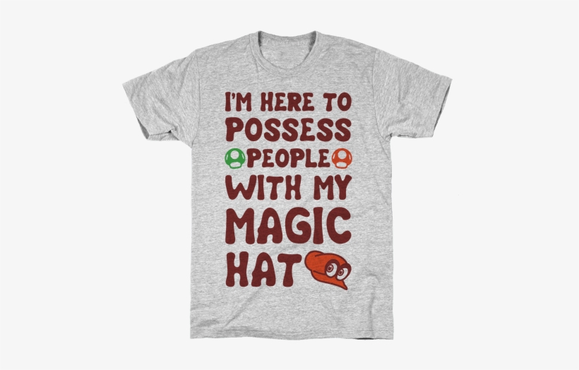I'm Here To Possess People With My Magic Hat Mens T-shirt - Super Mario Odyssey Shirt, transparent png