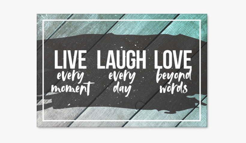 "live Laugh Love" Premium Canvas - Canvas, transparent png