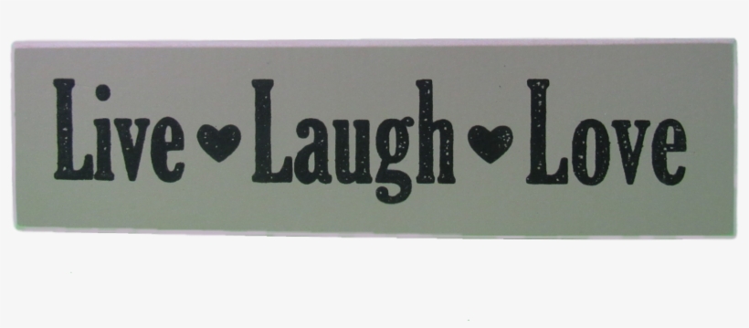 Live Laugh Love, transparent png