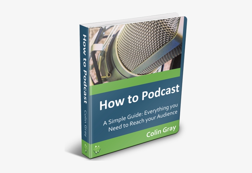 My Podcasting Book - Podcast By Mr Colin Gray, transparent png