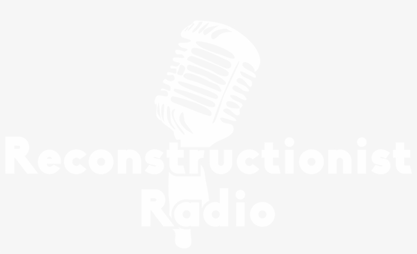 A Reformed Network Of Kingdom Building Podcasts And - Reconstructionist Radio Master Feed, transparent png