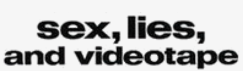 Sex, Lies, And Videotapes Movie Horizontal Black Logo - Posterazzi Sex Lies And Videotape Movie Poster (11, transparent png