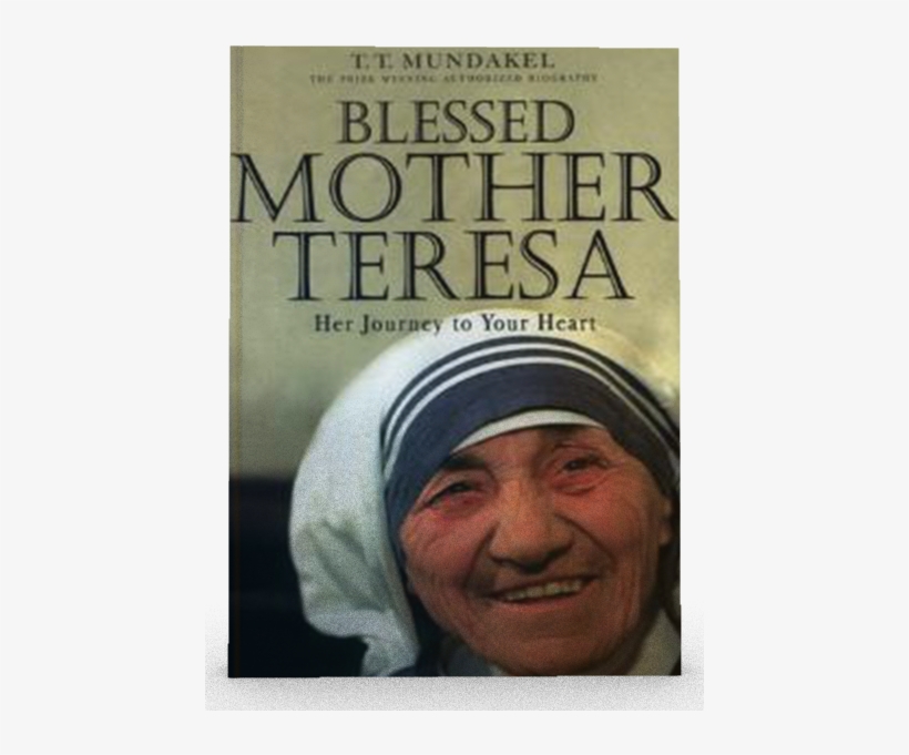 Blessed Mother Teresa: Her Journey To Your Heart [book], transparent png
