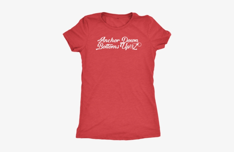 Anchors Down, Bottoms Up Women's Triblend T-shirt, - חולצה עם סמל בית ספר, transparent png