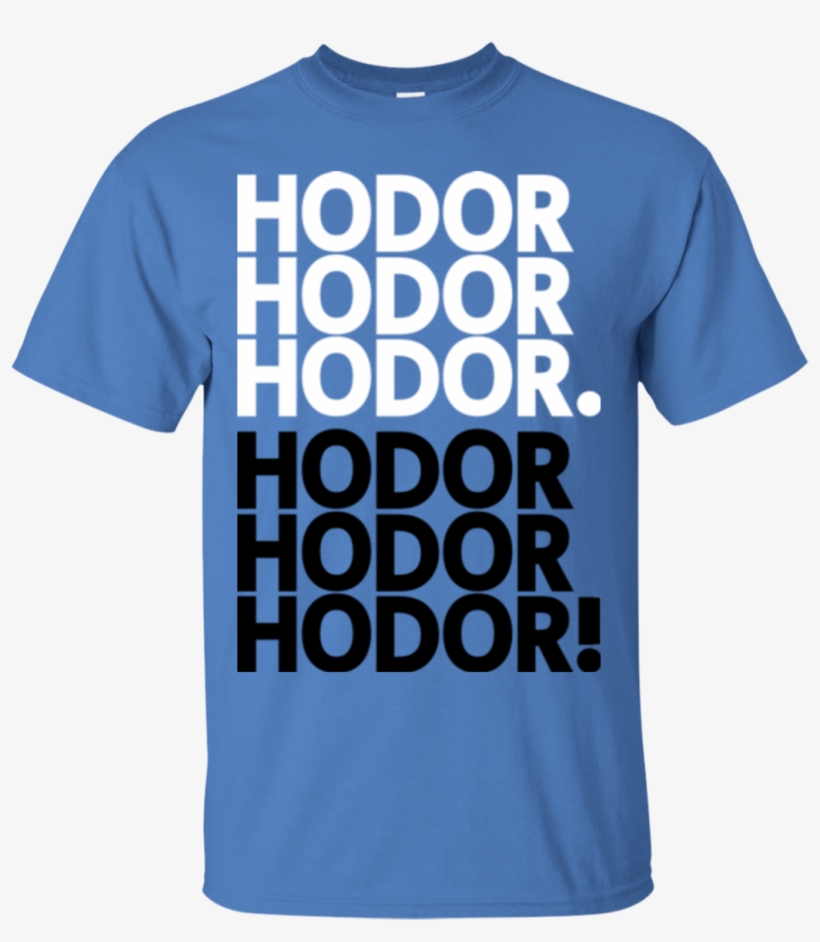 Get Over It Hodor T-shirt - Orange Shirt Day Quotes, transparent png