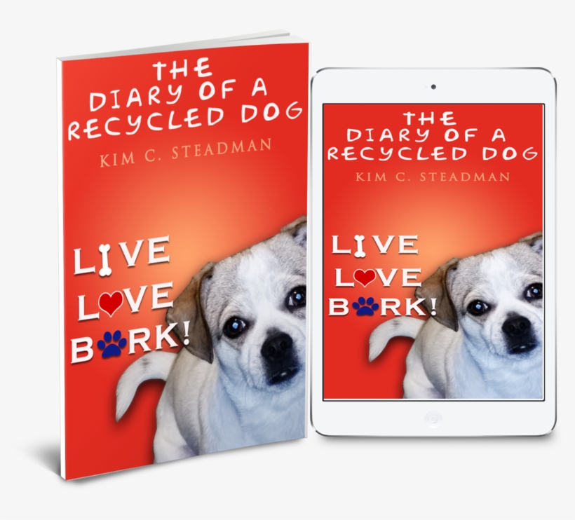 Dog - Diary Of A Recycled Dog: Live. Love. Bark!, transparent png