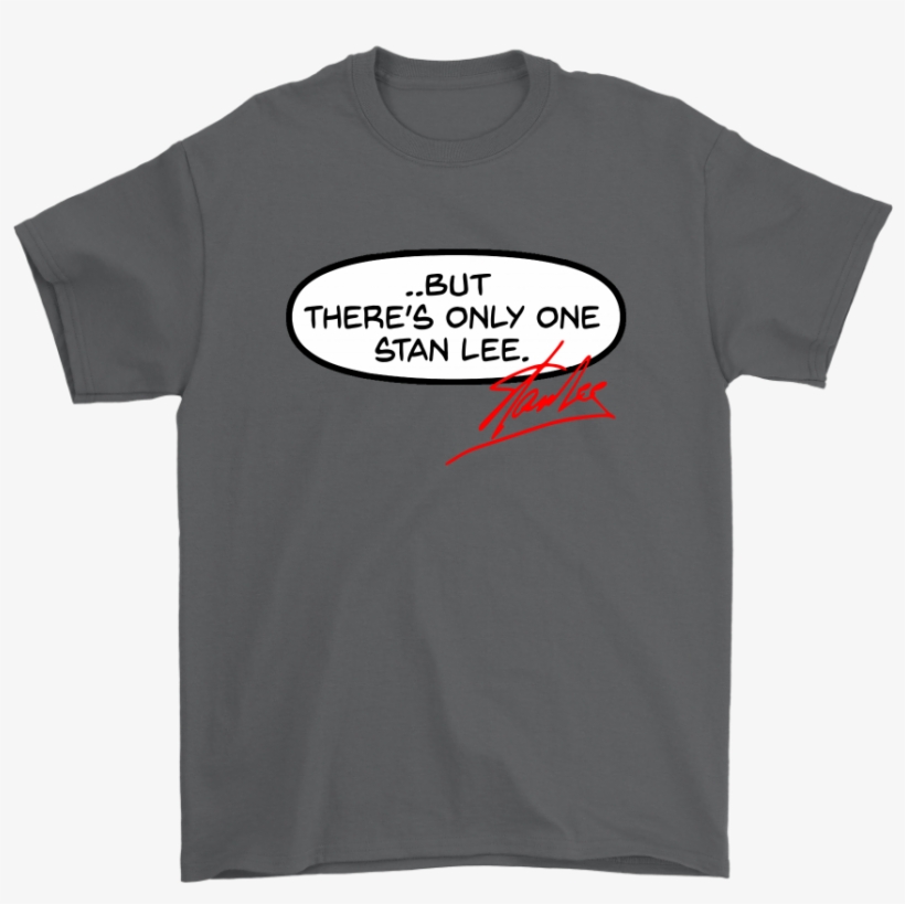 But There's Only One Stan Lee Shirts - Picard Shirt, transparent png