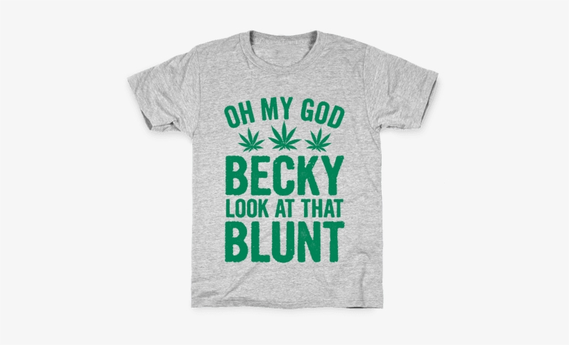 Oh My God Beck, Look At That Blunt Kids T-shirt - Science Quotes For A Shirt, transparent png