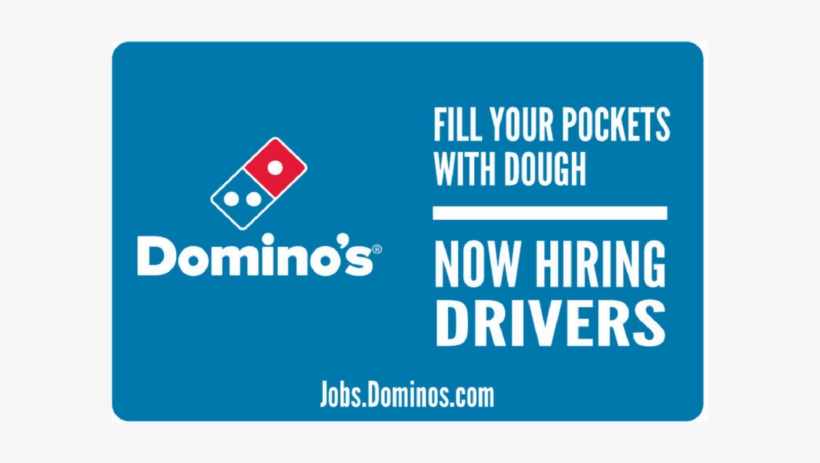 "now Hiring Drivers" Yard Sign - Domino's Pizza, transparent png