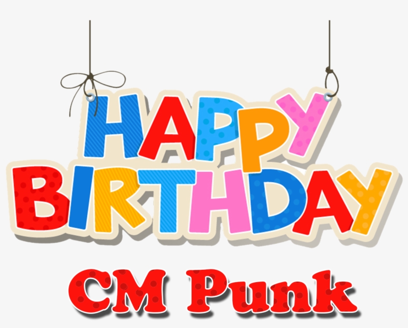 Cm Punk Happy Birthday Name Png - Happy Birthday Bello! Dvd, transparent png