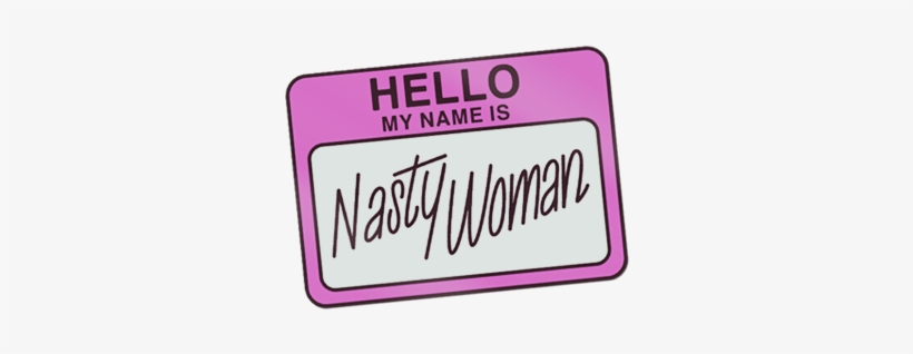 Nasty Woman Sticker Animation - Nasty Woman, transparent png