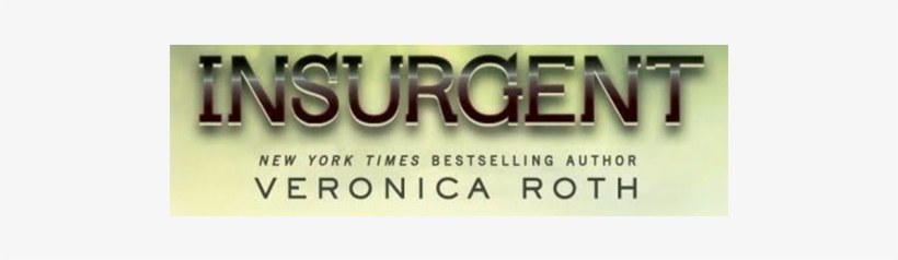 Let The Insurgency Begin - Hardcover: Insurgent By Roth Veronica, transparent png