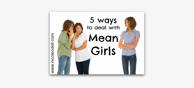 Mean Girls Png Mean Girls Five Ways - Deal With Girls, transparent png