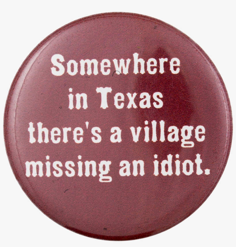 There's A Village Missing An Idiot - Village Idiot, transparent png