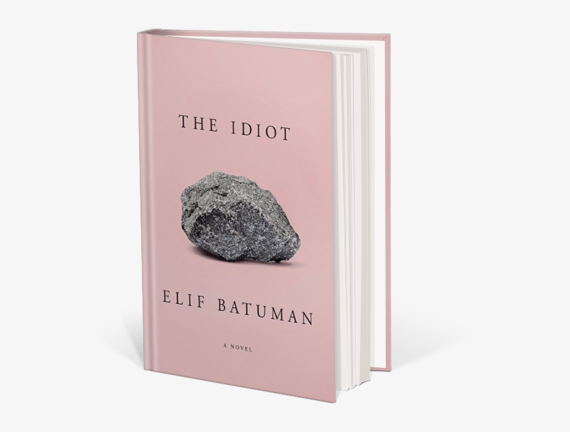 The Idiot Book Cover - Idiot By Elif Batuman, transparent png