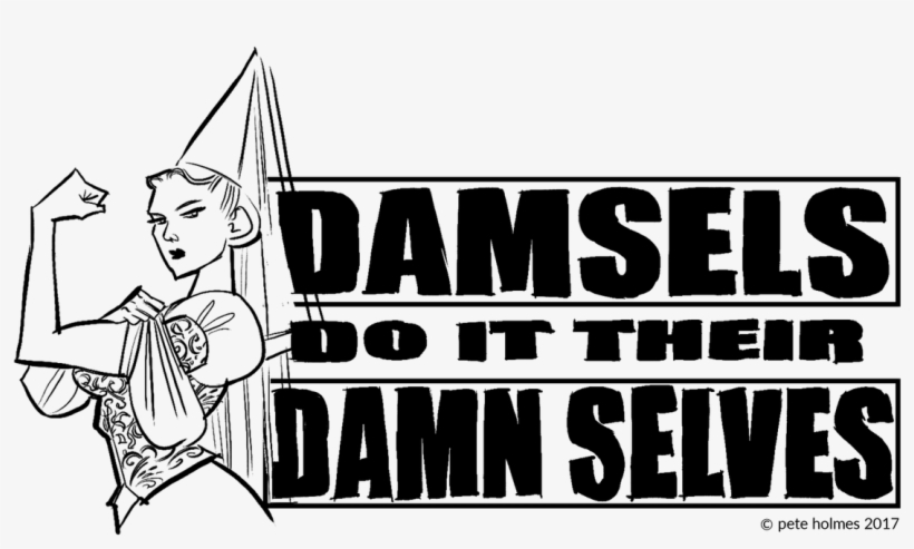 New T-shirt 'damsels Do It Their Damn Selves ' Hahaha - Damsels Do It Their Damn Selves, transparent png