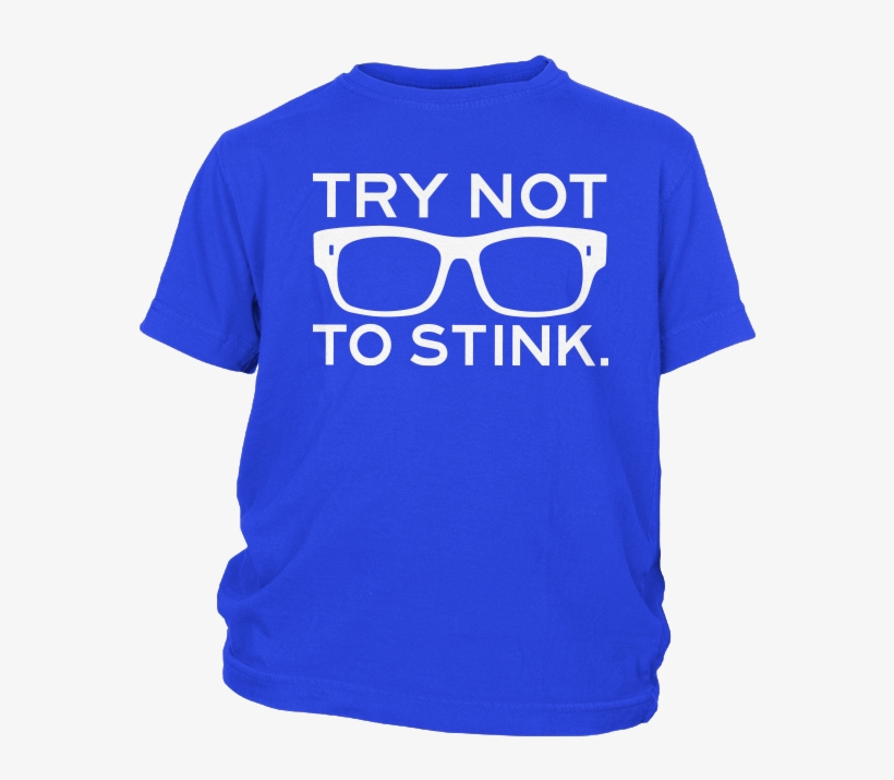 Youth- Try Not To Stink™ - We Did Not Suck Joe Maddon, transparent png