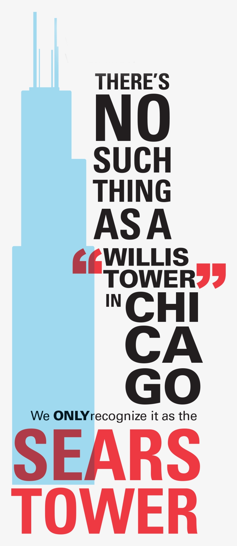 There's No Such Thing As A Willis Tower In Chicago - Willis Tower, transparent png
