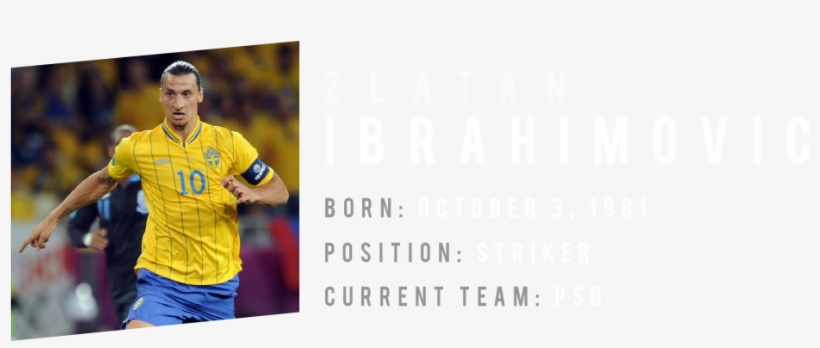 Ibrahimovic Needs No Introduction, But Swedes Are Certainly - Player, transparent png