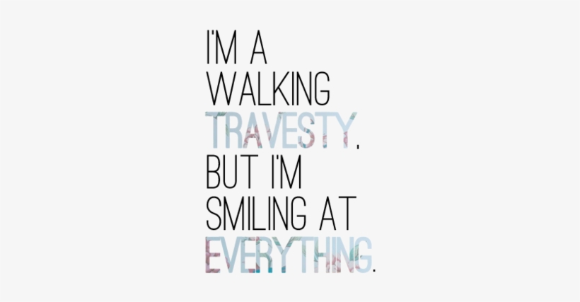 I'm A Walking Travesty, But I'm Smiling At Everything - All Time Low Therapy Transparent, transparent png