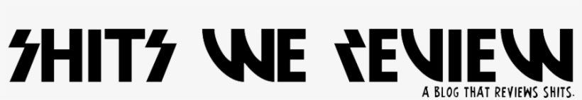 A Weekly Updated Blog About Random Shit We Review - Graphics, transparent png