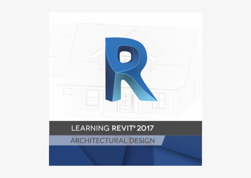 Learning Revit 2017 Architectural Design With Peak - Learning Revit 2017 For Architectural Design, transparent png
