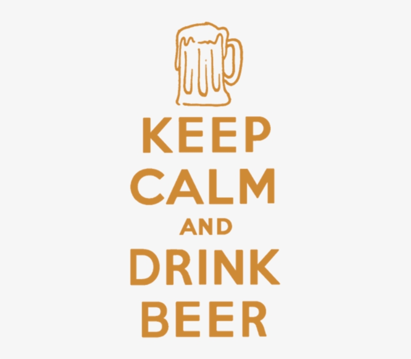 Keep Calm Drink Beer - Keep Calm And Carry On Png, transparent png