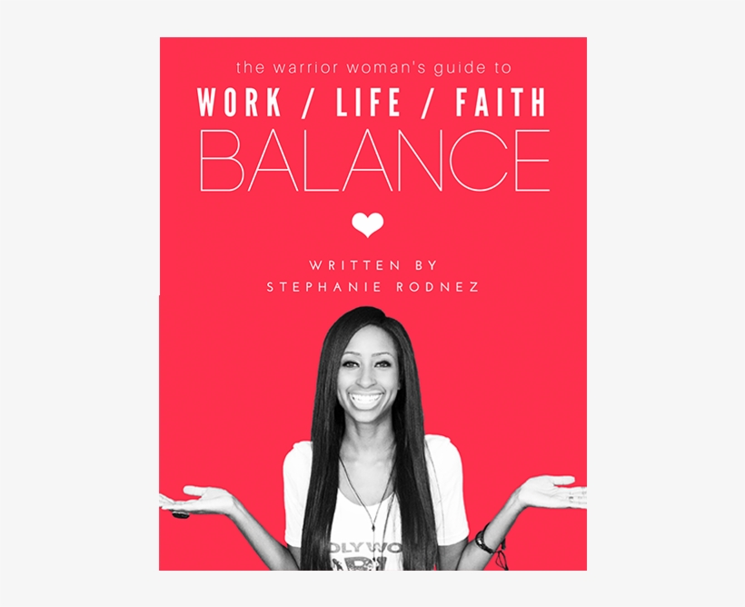 The Warrior Woman's Guide To Work / Life / Faith Balance - Warrior Woman's Guide To Work Life Faith Balance [book], transparent png