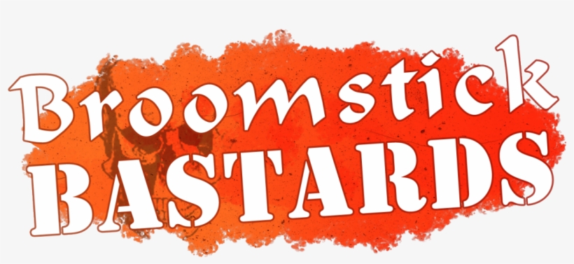 All Artists For Broomstick Bastards Have Now Been Contacted - Poster, transparent png