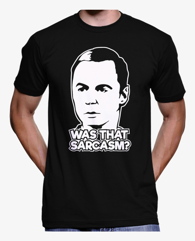 Big Bang Theory "was That Sarcasm" Sheldon Cooper T-shirt - Free Tommy Robinson T Shirt, transparent png