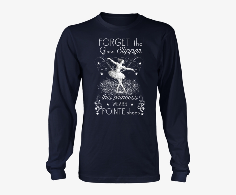 Forget Glass Slipper Princess Wears Pointe Shoes Cool - Creative Class Of 2018 Slogans, transparent png