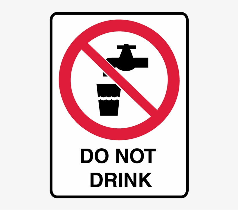 Brady Prohibition Signs - Do Not Drink Sign, transparent png
