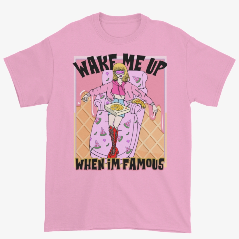 Wake Me Up When I'm Famous T-shirt, transparent png