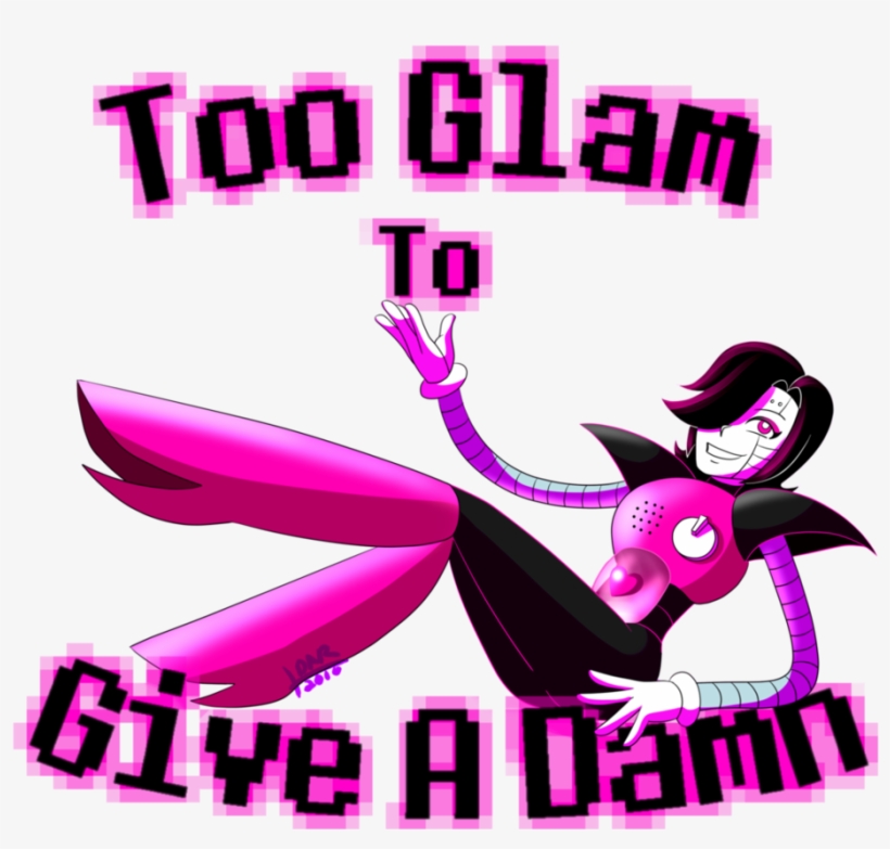 Mettaton Ex By Punkpanda15 On Deviantart - Mettaton Too Glam To Give A Damn, transparent png