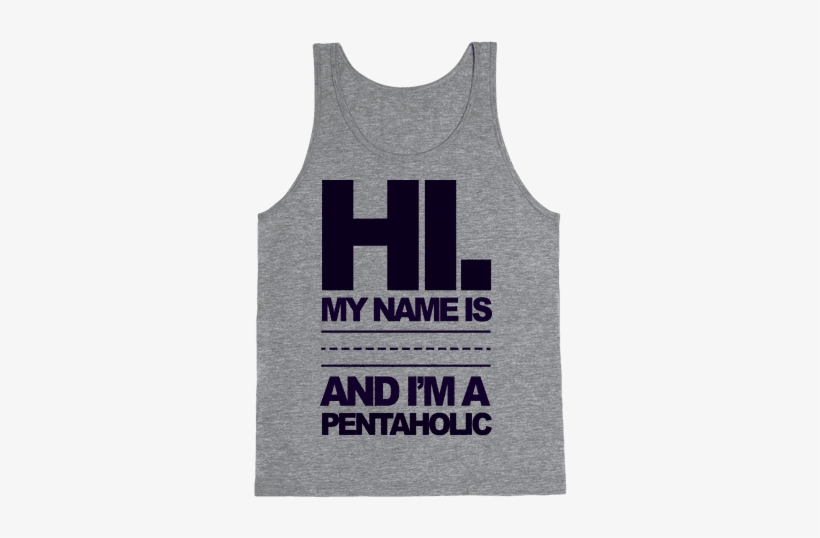 I'm A Pentaholic Tank Top - That's Not Sweat I M Leaking Awesome, transparent png