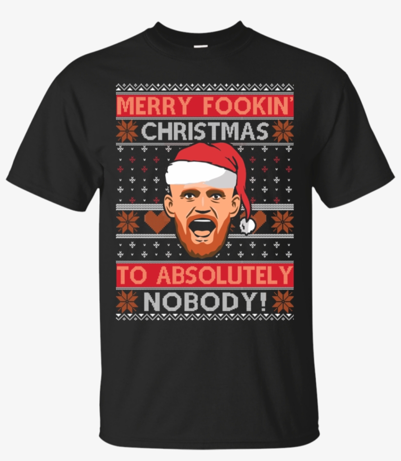 Conor Mcgregor Merry Fookin Christmas To Absolutely - Senna T Shirt, transparent png