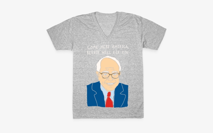 Come Here America, Bernie Will Fix You V-neck Tee Shirt - Pasta Puns, transparent png