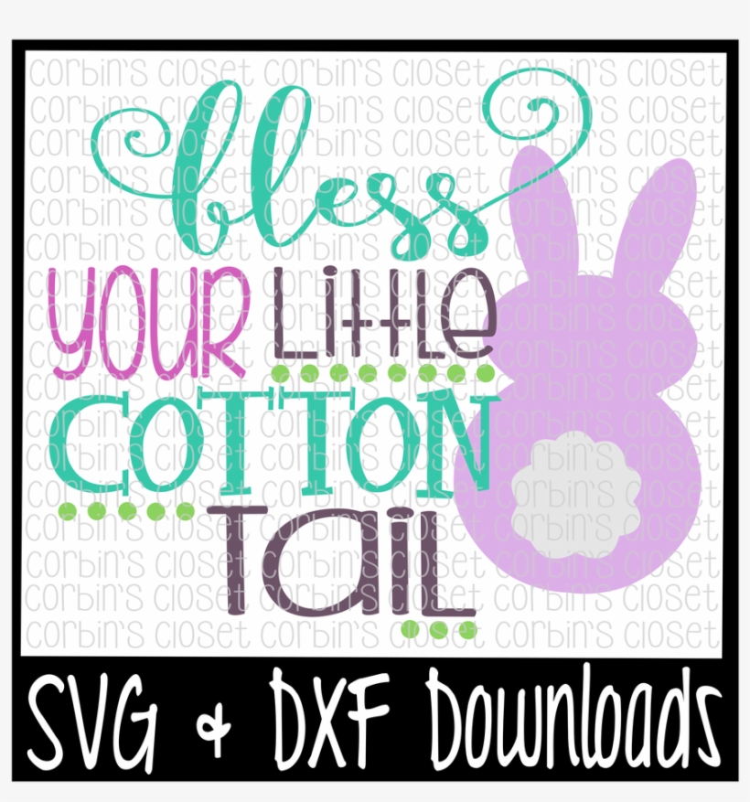 Easter Svg * Bless Your Little Cotton Tail * Bunny - Peace Out 1st Grade, transparent png