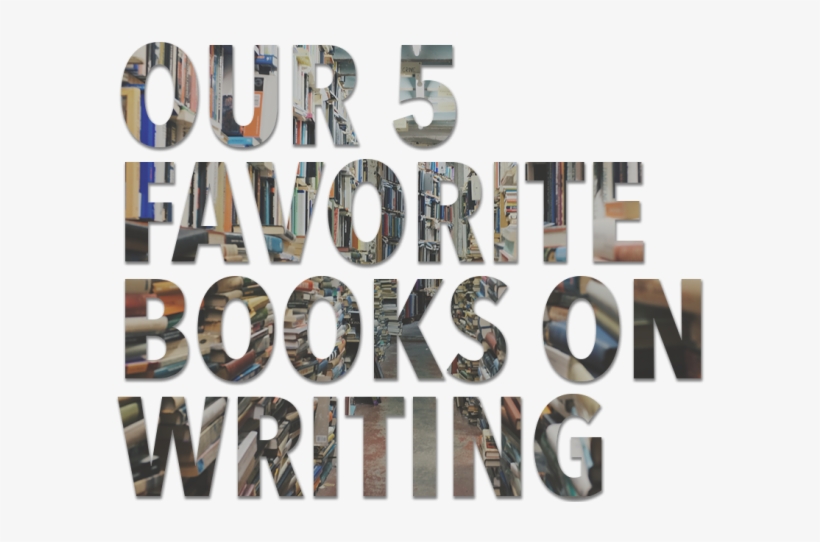 5 Favorite Books On Writing - Writing, transparent png