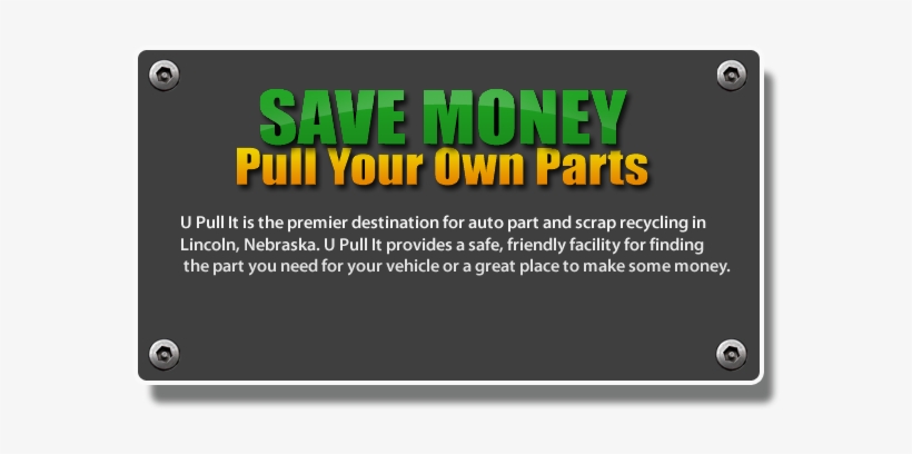Save Money Pull Your Own Parts - Nebraska, transparent png