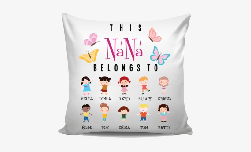 This Nana Belongs To Personalized Pillow Cover New - Pillow, transparent png
