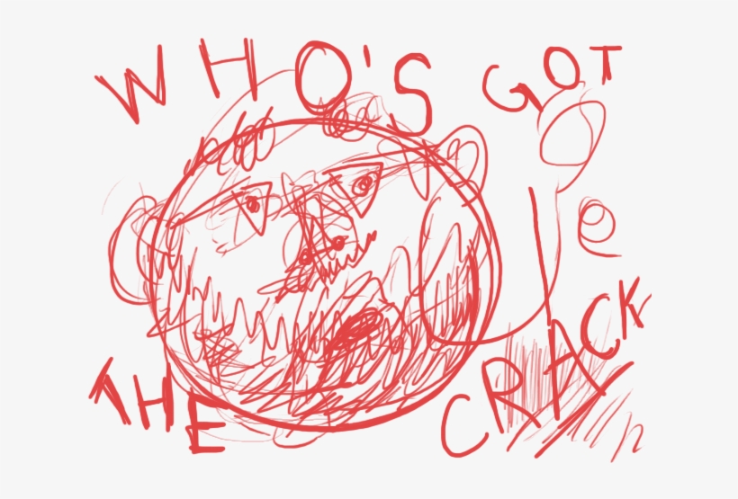 Who's Got The Crack - Whos Got The Crack, transparent png