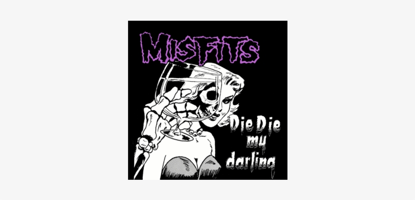 Misfits Die Die My Darling, transparent png