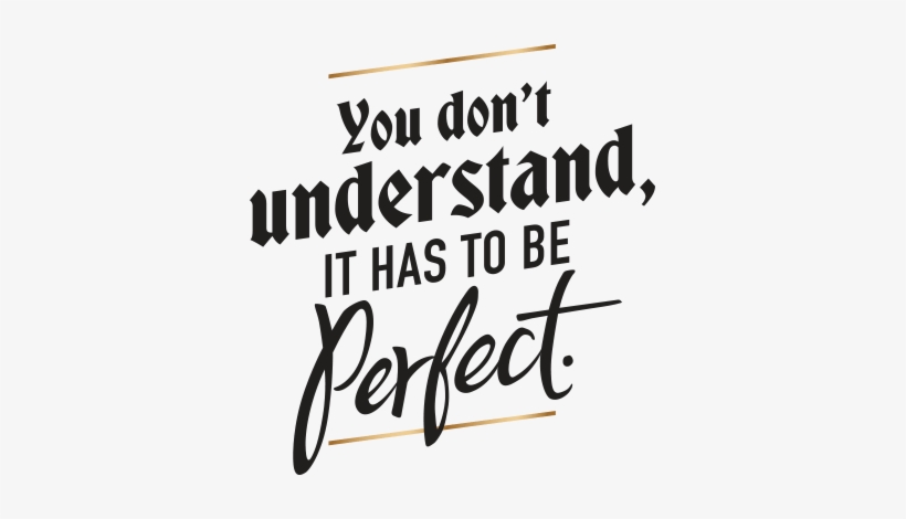 It Has To Be Perfect - Ketel One It Has To Be Perfect, transparent png