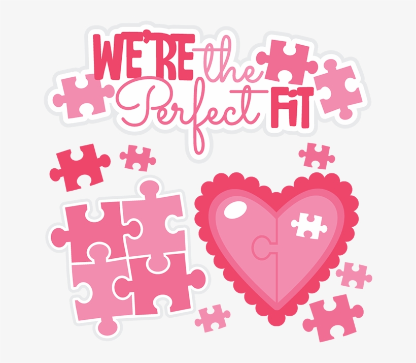 We're The Perfect Fit Svg Cutting Files Valentines - Valentine Scrapbook Clipart Png, transparent png