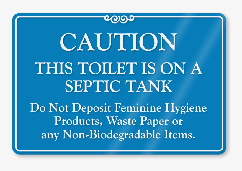 Toilet On Septic Tank Do Not Deposit Feminine Products - Septic Tank Toilet Sign, transparent png