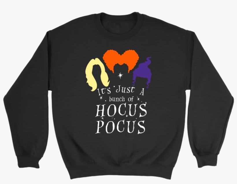 It's Just A Bunch Of Hocus Pocus Shirts, Hoodies, Sweatshirts - Squad Goals Shirt Hocus Pocus, transparent png