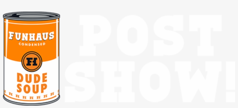 Dude Soup Post Show - Funhaus Button Pack #1, transparent png