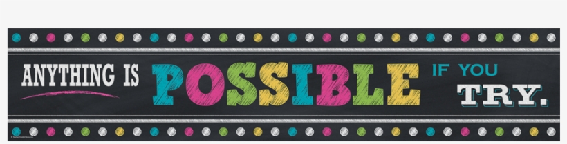 Tcr 5840 Chalkboard Brights Anything Is Possible Banner - Banner Chalkboard Transparent Hd, transparent png